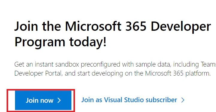 Mở trang Microsoft 365 Developer Program và nhấn “Join now”.