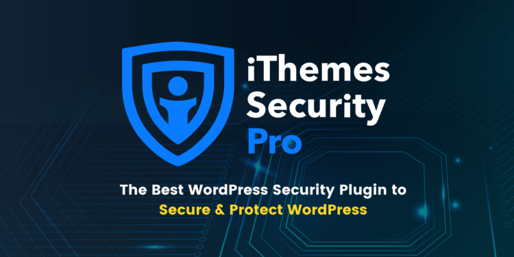 II-Gioi-thieu-ve-iThemes-Security-Pro-Plugin